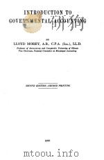 INTRODUCTION TO GOVERNMENTAL ACCOUNTING SECOND EDITION   1938  PDF电子版封面    LLOYD MOREY 