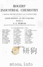ROGERS‘ INDUSTRIAL CHEMISTRY SIXTH EDITION VOLUME ONE PDF电子版封面 C.C.FURNAS