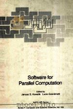 SOFTWARE FOR PARALLEL COMPUTATION PDF电子版封面 3540564519 JANUSZ S.KOWALIK,LUCIO GRANDIN