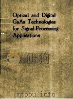 OPTICAL AND DIGITAL GAAS TECHNOLOGIES FOR SIGNAL-PROCESSING APPLICATIONS（1990 PDF版）
