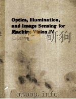 OPTICS，ILLUMINATION，AND IMAGE SENSING FOR MACHINE VISION 4（1989 PDF版）