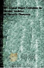 1987 ANNUAL REPORT CONFERENCE ON ELECTRICAL INSULATION AND DIELECTRIC PHENOMENA（1987 PDF版）