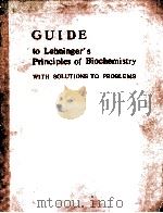 GUIDE TO LEHNINGER‘S PRINCIPLES OF BIOCHEMISTRY WITH SOLUTIONS TO PROBLEMS PDF电子版封面 0879011785 PAUL VAN EIKEREN