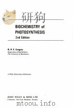 BIOCHEMISTRY OF PHOTOSYNTHESIS 2ND EDITION PDF电子版封面 0471326763 R.P.F.GREGORY