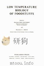 LOW TEMPERATURE BIOLOGY OF FOODSTUFFS PDF电子版封面 JOHN HAWTHORN AND E.J.ROLFE
