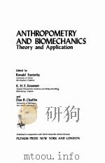 ANTHROPOMETRY AND BIOMECHANICS:THEORY AND APPLICATION PDF电子版封面 0306407450