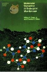 MOLECULAR DYNAMICS IN BIOLOGICAL MEMBRANES（1975 PDF版）