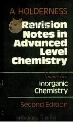 REVISION NOTES IN ADVANCED LEVEL CHEMISTRY VOLUME TWO INORGANIC CHEMISTRY SECOND EDITION PDF电子版封面 0435654373 A.HOLDERNESS