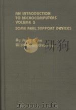 AN INTRODUCTION TO MICROCOMPUTERS VOLUME 3 SOME REAL SUPPORT DEVICES PDF电子版封面