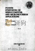 FOURTH SYMPOSIUM ON MIKROCOMPUTER AND MICROPROCESSOR APPLICATIONS Vol.II PDF电子版封面 963592478X