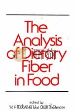 The Analysis of Dietary Fiber in Food PDF电子版封面 0824711920 W.P.T.JAMES