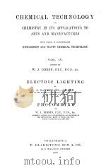 CHEMICAL TECHNOLOGY OR CHEMISTRY IN ITS APPLICATIONS TO ARTS AND MANUFACTURES VOL.Ⅳ（1903 PDF版）