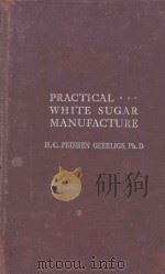 PRACTICAL WHITE SUGAR MANUFACTURE 1915 PDF电子版封面