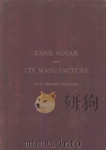 CANE SUGAR AND ITS MANUFACTURE 1909 PDF电子版封面