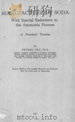 MANUFACTURE OF SODA WITH SPECIAL REFERENCE TO THE AMMONIA PROCESS SECOND EDITION PDF电子版封面 TE-PANG HOU