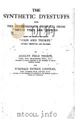 THE SYNTHETIC DYESTUFFS AND THE INTERMEDIATE PRODUCTS FROM WHICH THEY ARE DERIVED（ PDF版）