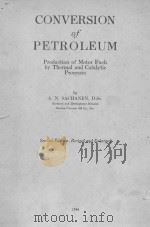 CONVERSION OF PETROLEUM SECOND EDITION 1948 PDF电子版封面 A.N.SACHANEN