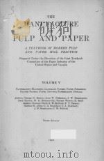THE MANUFACTURE OF PULP AND PAPER VOLUME Ⅴ THIRD EDITION（1939 PDF版）
