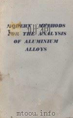 MODERN METHODS FOR THE ANALYSIS OF ALUMINIUM ALLOYS（1949 PDF版）