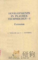 DEVELOPMENTS IN PLASTICS TECHNOLOGY--1  Extrusion（ PDF版）