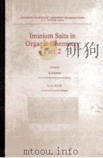 Iminium Salts in Organic Chemistry Part 2 PDF电子版封面 0471906921 H.BOHME H.G.VIEHE