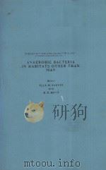THE SOCIETY FOR APPLIED BACTERIOLOGY SYMPOSIUM SERIES NO.13 ANAEROBIC BACTERIA IN HABITATS OTHER T PDF电子版封面 0632014342