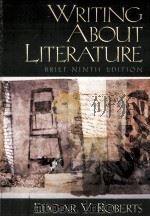 WRITING ABOUT LITERATURE NINTH EDITION PDF电子版封面 0130814296 EDGAR V.ROBERTS