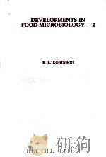 DEVELOPMENTS IN FOOD MICROBIOLOGY 2 PDF电子版封面 0853344329 R.K.ROBINSON