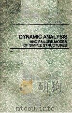 DYNAMIC ANALYSIS AND FAILURE MODES OF SIMPLE STRUCTURES PDF电子版封面 0471635057