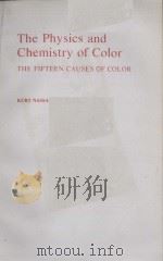 The Physics and Chemistry of Color THE FIFTEEN CAUSES OF COLOR PDF电子版封面 0471867764 KURT NASSAU