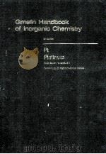 GMELIN HANDBOOK OF INORGANIC CHEMISTRY 8TH EDITION PT PLATINUM SUPPLEMEN VOLUME A 1 SYSTEM NUMBER 65     PDF电子版封面  3540935282   