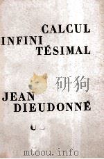CALCUL INFINI TESIMAL JEAN DIEUDONNE PDF电子版封面
