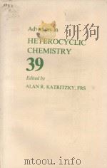 ADVANCES IN HETEROCYCLIC CHEMISTRY 39（ PDF版）