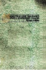DYNAMIC FRACTURE MECHANICS VOLUME 1:STATIONARY CRACKS Revised Edition PDF电子版封面 0891165509 V.Z.Parton V.G.Boriskovsky Ram