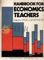 Handbook for Economics Teachers   1979  PDF电子版封面  0435849026   