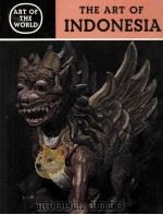 INDONESIA THE ART OF AN ISLAND GROUP 1959 PDF电子版封面 FRITS A.WAGNER