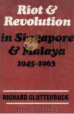 Riot and Revolution In Singapore and Malaya 1945-1963   1973  PDF电子版封面  057110181X   
