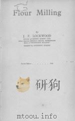 FLOUR MILLING SECOND EDITION 1948 PDF电子版封面 J.F.LOCKWOOD