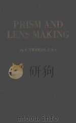 PRISM AND LENS MAKING SECOND EDITION 1952 PDF电子版封面 F.TWYMAN