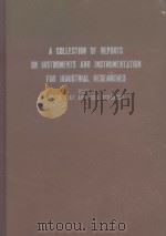 A COLLECTION OF REPORTS ON INSTRUMENTS AND INSTRUMENTATION FOR INDUSTRIAL RESEARGHES PART Ⅰ（ PDF版）