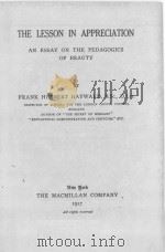 THE LESSON IN APPRECIATION:AN ESSAY ON THE PEDAGOGICS OF BEAUTY（1917 PDF版）