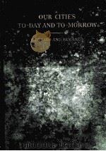 OUR CITIES TO-DAY AND TO-MORROW（1929 PDF版）