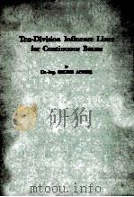 TEN-DIVISION INFLUENCE LINES FOR CONTINUOUS BEAMS EIGHT EDITION 1956 PDF电子版封面 GEORG ANGER