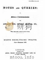 NOTES AND QUERIES EIGHTH SERIES.-VOLUME TWELFTH 1897 PDF电子版封面