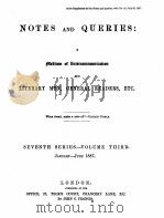NOTES AND QUERIES SEVENTH SERIES.-VOLUME THIRD 1887 PDF电子版封面 JOHN C.FRANCIS