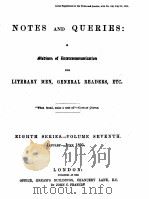 NOTES AND QUERIES EIGHTH SERIES.-VOLUME SEVENTH 1895 PDF电子版封面 JOHN C.FRANCIS