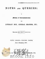 NOTES AND QUERIES FIFTH SERIES.-VOLUME TENTH 1878 PDF电子版封面 JOHN FRANCIS
