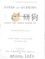 NOTES AND QUERIES FOURTH SERIES.-VOLUME TENTH   1872  PDF电子版封面     