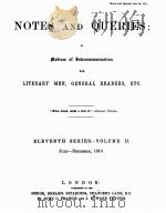 NOTES AND QUERIES ELEVENTH SERIES.-VOLUME Ⅱ 1910 PDF电子版封面