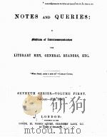 NOTES AND QUERIES SEVENTH SERIES.-VOLUME FIRST 1886 PDF电子版封面 JOHN C.FRANCIS